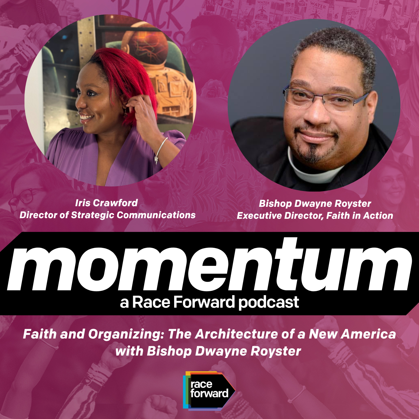 A dark pink graphic feature a a woman and man with their names and titles. In bold white font, the graphic says "momentum: A Race Forward Podcast"