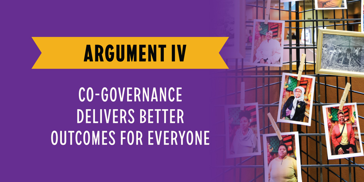 Argument IV: Co-Governance Delivers Better Outcomes for Everyone