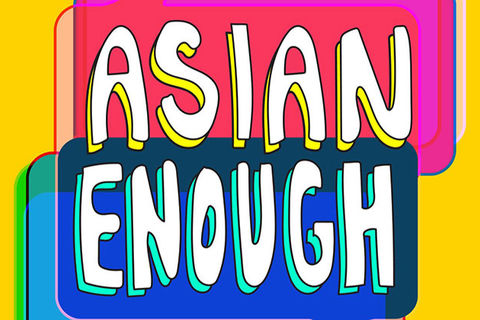 Asian Enough. Colorful logo for new podcast with bubble letters.