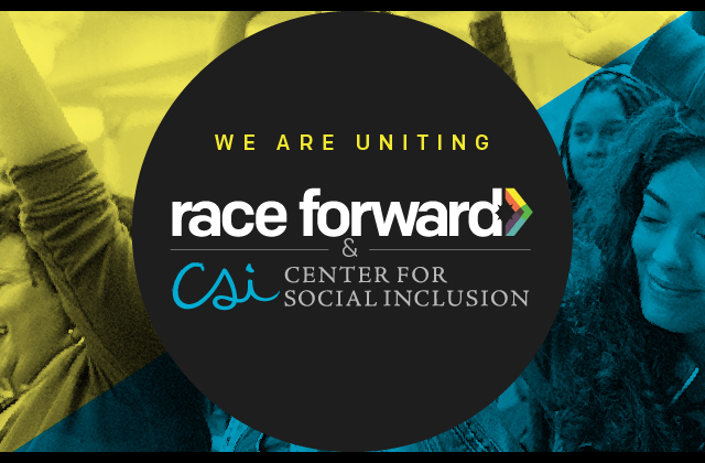 Race Forward and Center for Social Inclusion Unite to Fight for Racial Justice